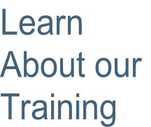 Learn About our  Training